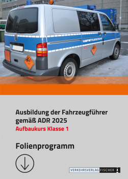 Folienprogramm Ausbildung der Fahrzeugführer Klasse 1 nach ADR 2025 Download