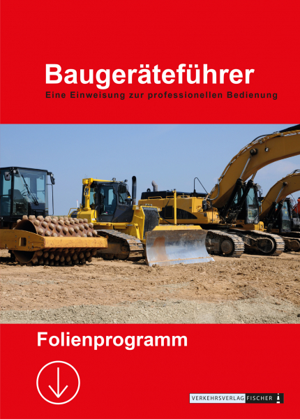 Folienprogramm Baugeräteführer - Eine Einweisung zur professionellen Bedienung